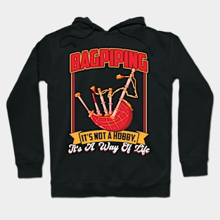 Bagpiping Is Not A Hobby - Bagpiper Hoodie